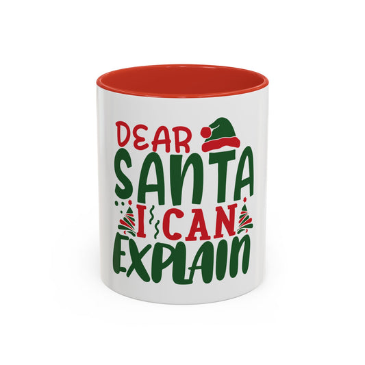 Dear Santa I Can Explain - Accent Coffee Mug, 11oz